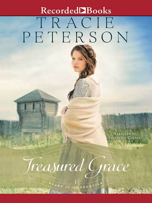 Title details for Treasured Grace by Tracie Peterson - Available
